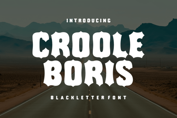 Croole Boris: A Bold Blackletter Typeface for Editorial Impact